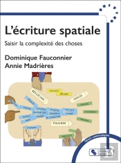 L'Écriture Spatiale : Savoir La Complexité Des Choses