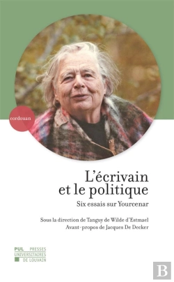 Bertrand.pt - L'Ecrivain Et Le Politique - Six Essais Sur Yourcenar