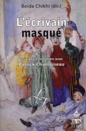 L'Écrivain Masqué ; Entretien Avec Patrick Chamoiseau