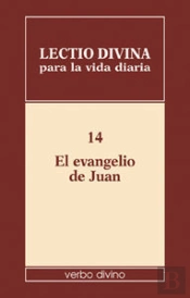 Lectio Divina Para La Vida Diaria: El Evangelio De Juan