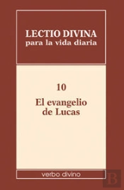 Lectio Divina Para La Vida Diaria: El Evangelio De Lucas