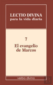 Lectio Divina Para La Vida Diaria: El Evangelio De Marcos