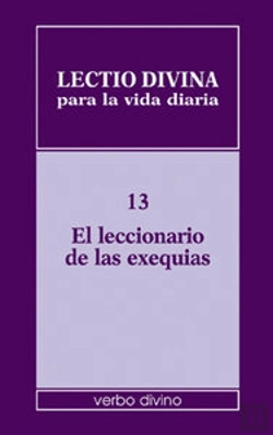 Bertrand.pt - Lectio Divina Para La Vida Diaria: El Leccionario De Las Exequias
