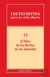 Lectio Divina Para La Vida Diaria: El Libro De Los Hechos De Los Apóstoles