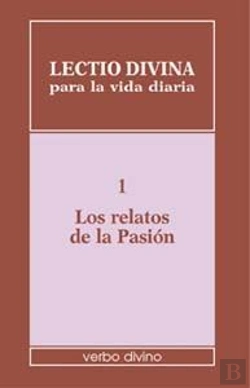 Bertrand.pt - Lectio Divina Para La Vida Diaria: Los Relatos De La Pasión