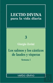Lectio Divina Para La Vida Diaria: Los Salmos Y Los Cánticos De Laudes Y Vísperas. Semana 1
