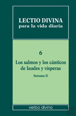 Bertrand.pt - Lectio Divina Para La Vida Diaria: Los Salmos Y Los Cánticos De Laudes Y Vísperas. Semana 2