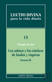 Lectio Divina Para La Vida Diaria: Los Salmos Y Los Cánticos De Laudes Y Vísperas. Semana 3