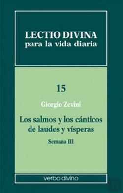 Bertrand.pt - Lectio Divina Para La Vida Diaria: Los Salmos Y Los Cánticos De Laudes Y Vísperas. Semana 3