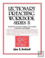 Lectionary Preaching Workbook, Series B
