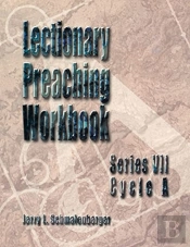 Lectionary Preaching Workbook, Series Vii, Cycle A
