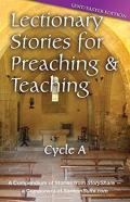 Lectionary Stories For Preaching And Teaching, Cycle A - Lent / Easter Edition