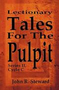 Lectionary Tales For The Pulpit, Series Ii, Cycle C