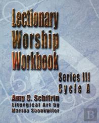 Lectionary Worship Workbook, Series Iii, Cycle A