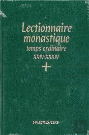 Lectionnaire Monastique (Latin-Français) Vol. 6 Temps Ordinaire Semaines Xxiv-Xxxiv