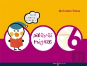 Lectoescritura Cuaderno 6 (Palabras Magicas)