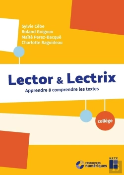 Bertrand.pt - Lector & Lectrix : Apprendre À Comprendre Les Textes ; Collège (Édition 2023)