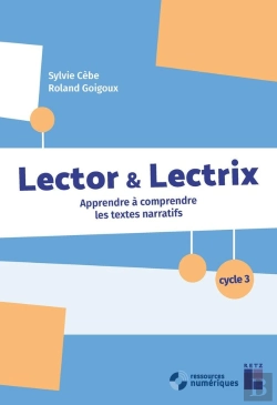 Bertrand.pt - Lector & Lectrix : Apprendre À Comprendre Les Textes Narratifs ; Cycle 3-Segpa
