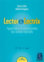 Lector & Lectrix ; Apprendre À Connaître Les Textes Narratifs ; Cm1, Cm2, 6e, Segpa