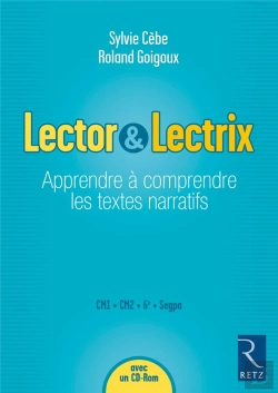 Bertrand.pt - Lector & Lectrix ; Apprendre À Connaître Les Textes Narratifs ; Cm1, Cm2, 6e, Segpa
