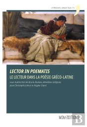 Lector In Poematis : Le Lecteur Dans La Poésie Gréco-Latine