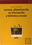 Lectura, Alfabetización En Información Y Biblioteca Escolar