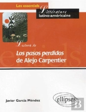 Lectura De 'Los Pasos Perdidos' De Alejo Carpentier - De La Palabra A La Parabola