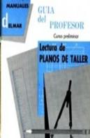 Lectura De Planos De Taller. Guia Del Profesor. C.Preliminar