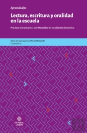 Lectura, Escritura Y Oralidad En La Escuela