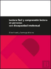Lectura Fácil Y Comprensión Lectora En Personas Con Discapacidad Intelectual