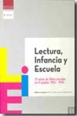 Bertrand.pt - Lectura, Infancia Y Escuela. 25 Años Del Libro Escolar En España: 1931-1956