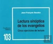 Lectura Sinóptica De Los Evangelios: Cinco Ejercicios De Lectura