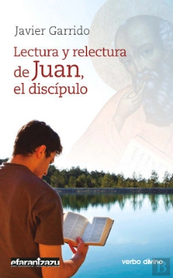 Bertrand.pt - Lectura Y Relectura De Juan, El Discípulo