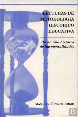 Bertrand.pt - Lecturas De Metodología Histórico-Educativa. Hacia Una Historia De Las Mentalidades