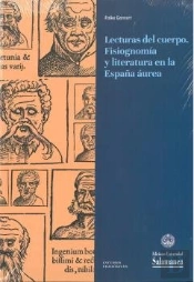 Lecturas Del Cuerpo. Fisiognomia Y Literatura En La España Aurea