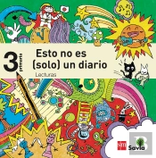 Lecturas: Esto No Es (Solo) Un Diario. 3 Primaria. Savia