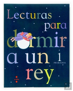 Bertrand.pt - Lecturas Para Dormir A Un Rey. 1 Primaria