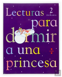 Bertrand.pt - Lecturas Para Dormir A Una Princesa. 2 Primaria