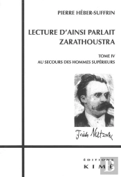 Lecture D'Ainsi Parlait Zarathoustra Tome 4 ; Au Secours Des Hommes Supérieurs