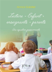 Lecture = Enfant + Enseignant + Parents