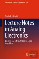 Lecture Notes In Analog Electronics
