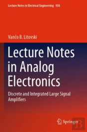 Lecture Notes In Analog Electronics