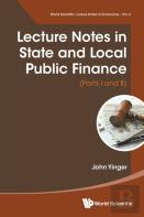 Lecture Notes In State And Local Public Finance (Parts I And Ii)