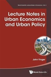 Lecture Notes In Urban Economics And Urban Policy