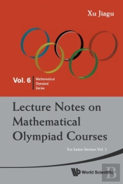 Lecture Notes On Mathematical Olympiad Courses: For Junior Section - Volume 2