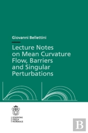 Lecture Notes On Mean Curvature Flow: Barriers And Singular Perturbations