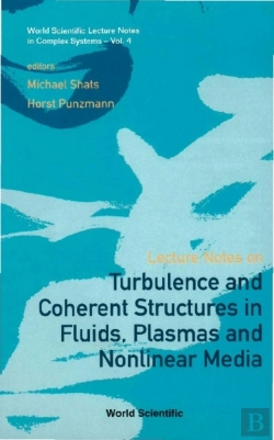 Bertrand.pt - Lecture Notes On Turbulence And Coherent Structures In Fluids, Plasmas And Nonlinear Media