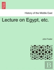 Lecture On Egypt, Etc.