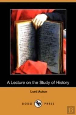 Bertrand.pt - Lecture On The Study Of History (Dodo Press)