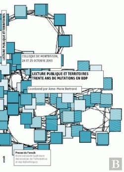 Bertrand.pt - Lecture Publique Et Territoires : Trente Ans De Mutations En Bdp